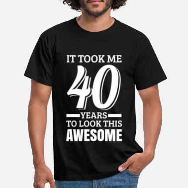 40th Birthday 40th birthday - Men&#39;s T-Shirt