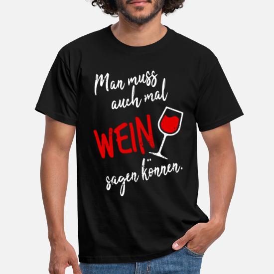 Wein Weintrinker Rotwein Lustige Spruche Weinfest Manner T Shirt Spreadshirt