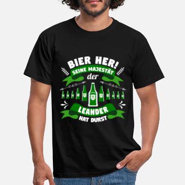 Leander Leander - Bier her! Majestät Leander hat Durst! - Männer T-Shirt