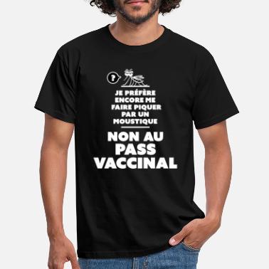 Mensonge Moustique_Non au pass vaccinal - T-shirt Homme
