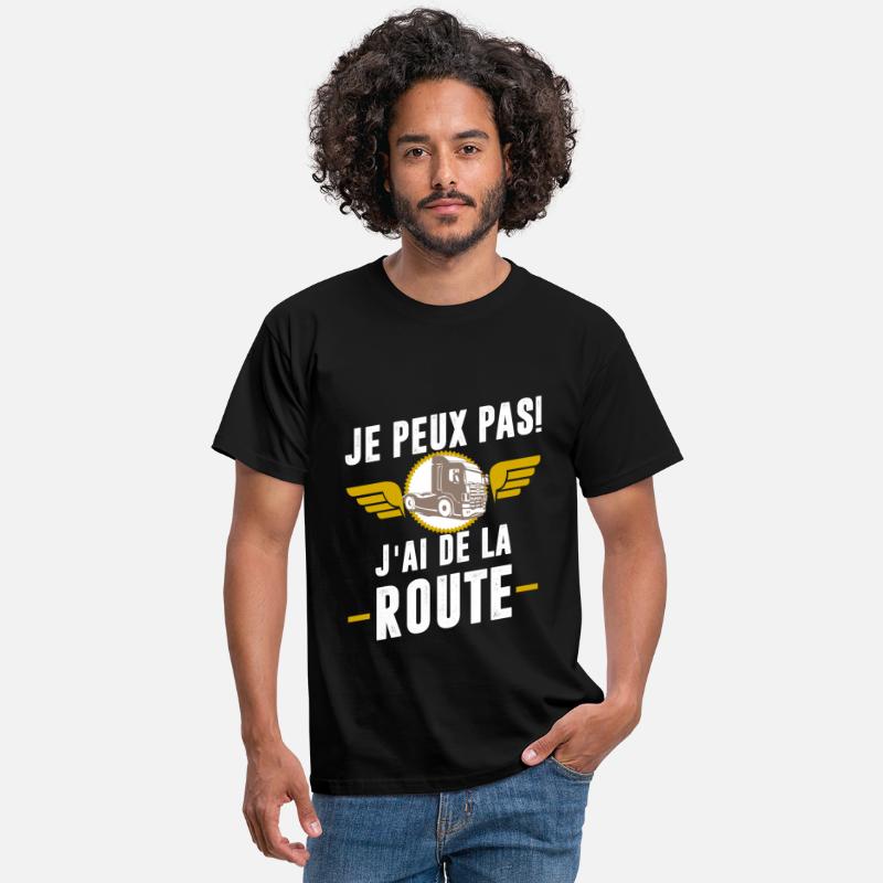 Routier Je Peux Pas JAi De La Route T-Shirt Homme