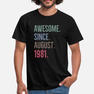 August Awesome seit August 1981 - Männer T-Shirt