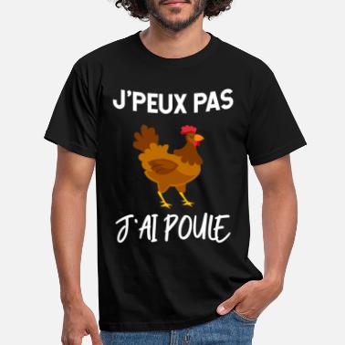 Drôle Poules Agriculteur Maintenant J'ai Des Poulets T-Shirt 