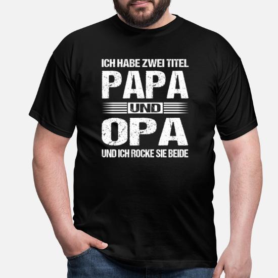 Fun Shirt für Mama Papa Oma Opa Geschenk bedruckte Shirts Männer Herren Vatertag 