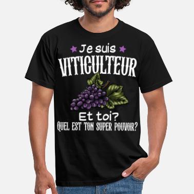 Viticulteur drôle cadeau quel es ton super pouvoir T-Shirt 