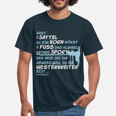 Westernreiten Weil du ein Westernreiter bist... - Männer T-Shirt