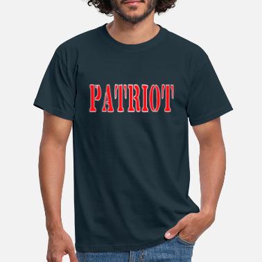 Patriotique Patriote, patriotique, patriote, patriote, - T-shirt Homme