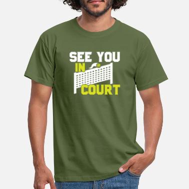 Tennis Grappig Tennis T-shirt van See You in Court - Mannen T-shirt