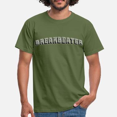 Breakbeat Breakbeater - Men&#39;s T-Shirt