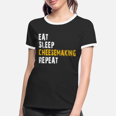 Mother eat sleep Cheesemaking repeat - Women&#39;s Ringer T-Shirt