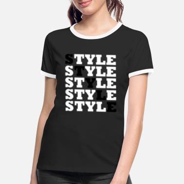 Styler Style - Street Style - Frauen Ringer T-Shirt