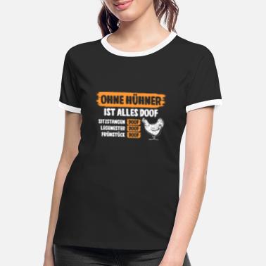 Geflügel Ohne Hühner ist alles doof - Frauen Ringer T-Shirt