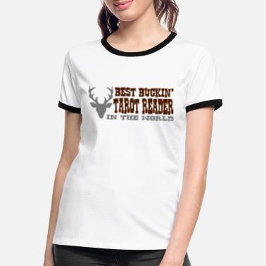 Tarot best buckin tarot reader in the world - Women&#39;s Ringer T-Shirt
