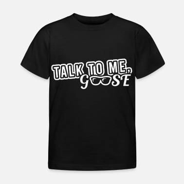 Wait Talk To Me, Goose Full Of Sarcasms T-shirt Design - Kids&#39; T-Shirt