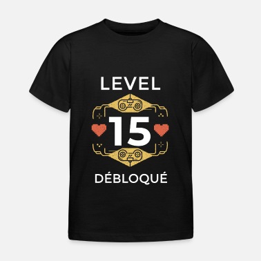 Level débloqué - Anniversaire enfant 15 ans GAMER - T-shirt Enfant