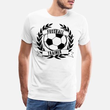 Fußball Fußball Trainer Banner Geschenkidee WM - Männer Premium T-Shirt
