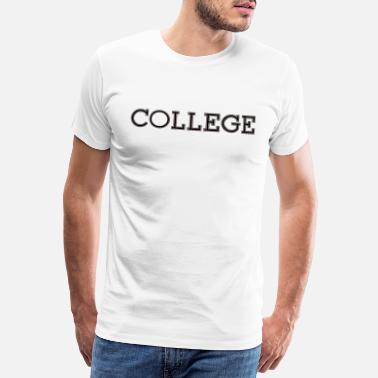 College college - Men&#39;s Premium T-Shirt
