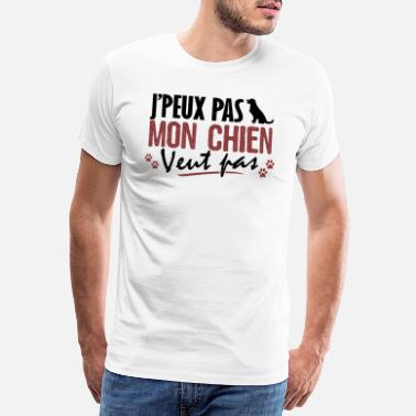 Animal De Compagnie T-shirt Chiens - J&#39;peux pas ... Mon Chien veut pas - T-shirt premium Homme