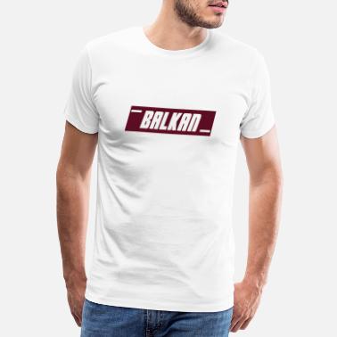 Balkan Balkans - T-shirt premium Homme