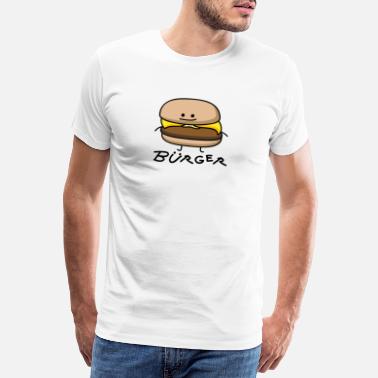 Bürger Burger als Bürger - Männer Premium T-Shirt