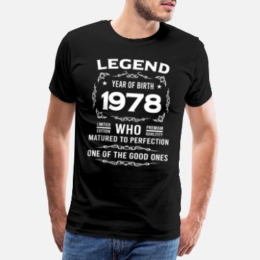 Legend 1978 Legend Born To perfection Mognad till perfektion - Premium T-shirt herr
