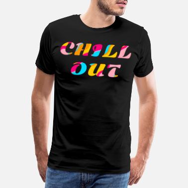 Chill Out Chill out - Miesten premium t-paita
