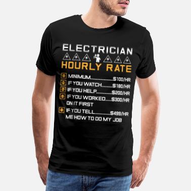 Taux Électricien Taux horaire Salaire T-shirt Design - T-shirt premium Homme