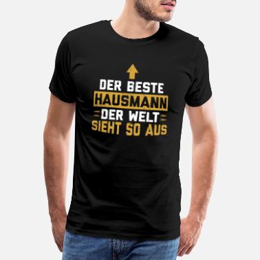 Hausmann Bester Hausmann Der Welt Sieht So Aus - Hausmann - Männer Premium T-Shirt
