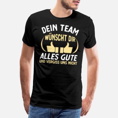Erinnerung Kollegen Job Alles Gute Abschied Beste Zeit Gesche - Männer Premium T-Shirt