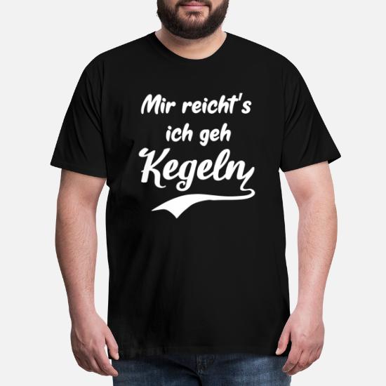 Lustiges Kegler Geschenk Kegeln Spruche Fun Manner Premium T Shirt Spreadshirt