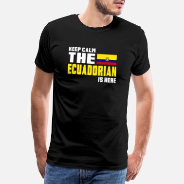 Ecuador Keep Calm Ecuador / Geschenk Südamerika Quito - Männer Premium T-Shirt