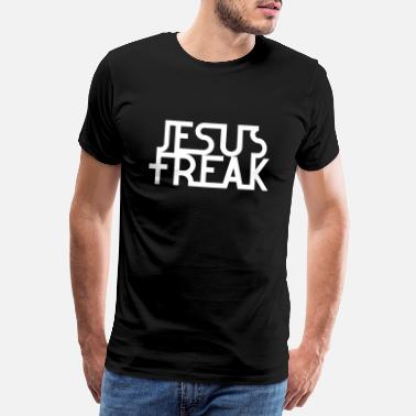 Jesus Freak Jesus freak - Men&#39;s Premium T-Shirt