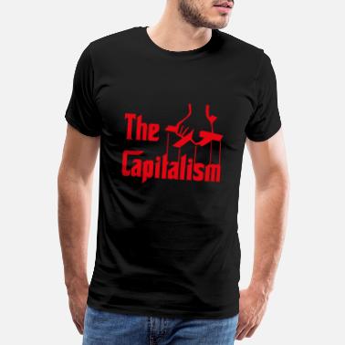 Kapitalismi kapitalismi - Miesten premium t-paita