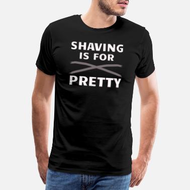Shaved shave,shaving, shaving is, pun, - Men&#39;s Premium T-Shirt