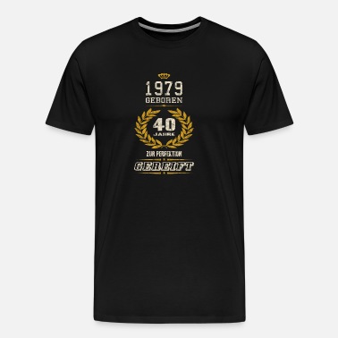40th Anniversaire Cadeau année 1979 mûri à la Perfection Drôle Unisexe T-Shirt
