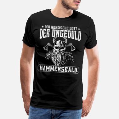 Gott Der nordische Gott der Ungeduld Hammersbald - Männer Premium T-Shirt