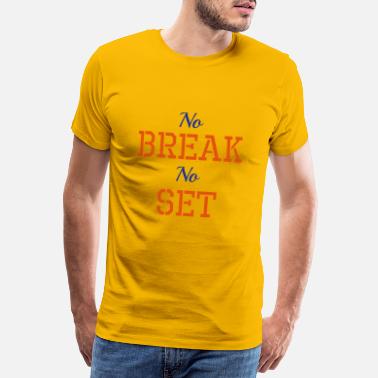 Set No break, No set - Premium koszulka męska
