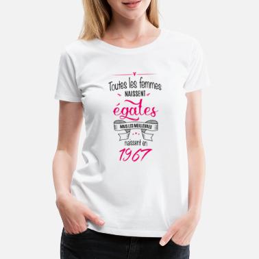 Année De Naissance Année 1967 (fe) - T-shirt premium Femme