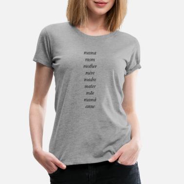 Favoritt Mamma på forskjellige språk design - Premium T-skjorte for kvinner