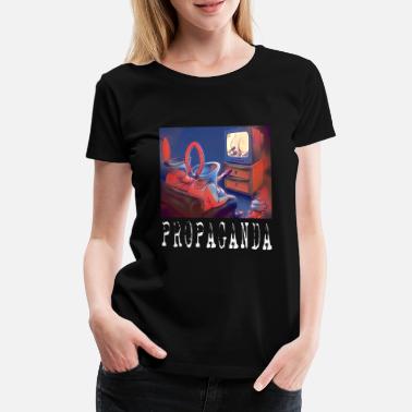 Propaganda propaganda - Premium koszulka damska