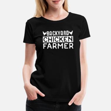 Hinterhof Hinterhof Chicken Farmer - Frauen Premium T-Shirt