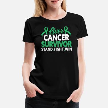 Band Cancer du foie Survivant Stand Fight Win - T-shirt premium Femme