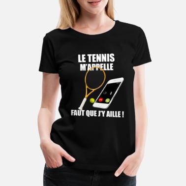 Match De Tennis Tennis humour téléphone portable - T-shirt premium Femme