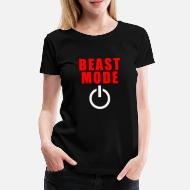 Beast Mode Beast mode-knapp - Premium T-skjorte for kvinner