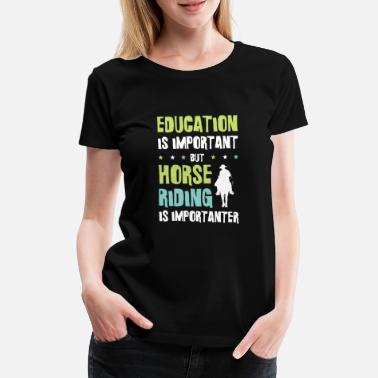 Sattel Pferde Bildung spruch - Frauen Premium T-Shirt
