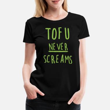 Tofu tofu - Frauen Premium T-Shirt