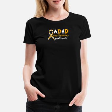 Deficyt ADHD prezent ADHD deficyt uwagi - Premium koszulka damska