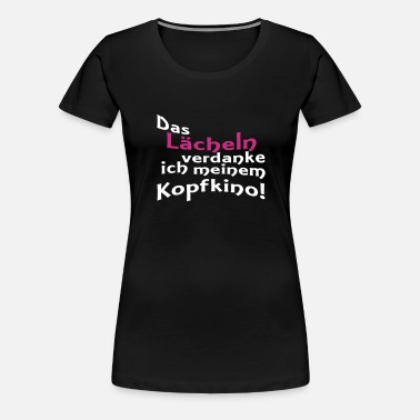 Kopfkino T-shirt Femmes Fun Shirt sort ironie Sarcasme insolent sourire drôle 