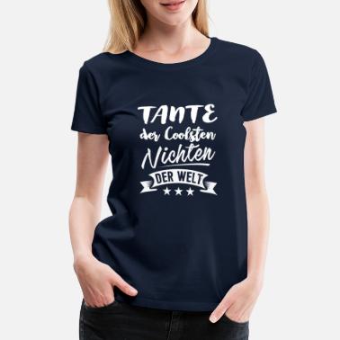Nichte Tante der coolsten Nichten der Welt - Frauen Premium T-Shirt