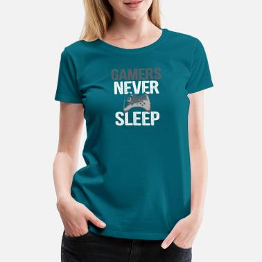 Never Sleep Gamblers Never Sleep Gamer Gift - Premium T-skjorte for kvinner